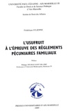 Frédérique Julienne et Philippe Delmas Saint-Hilaire - L'usufruit à l'épreuve des règlements pécuniaires familiaux.