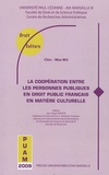 Chin-Wen Wu - La coopération entre les personnes publiques en droit public français en matière culturelle.