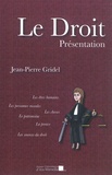 Jean-Pierre Gridel - Le droit - Présentation.