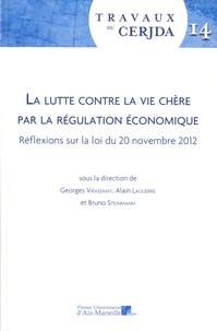 Georges Virassamy et Alain Laguerre - La lutte contre la vie chère par la régulation économique - Réflexions sur la loi du 20 novembre 2012.