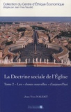 Jean-Yves Naudet - La doctrine sociale de l'Eglise - Tome 2, Les "choses nouvelles" d'aujourd'hui.