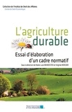 Marie-Luce Demeester et Virginie Mercier - L'agriculture durable - Essai d'élaboration d'un cadre normatif.