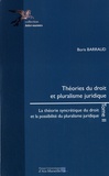 Boris Barraud - Théories du droit et pluralisme juridique - Tome 2, La théorie syncrétique du droit et la possibilité du pluralisme juridique.