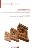 Muriel Giacopelli et Gil Charbonnier - Le récit de crime - Retour sur un séminaire universitaire en milieu carcéral.