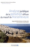 Maylis Desrousseaux et Emilie Ugo - Analyse juridique de la pollution diffuse du massif de Marseilleveyre.