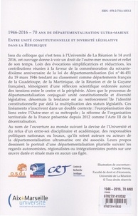 1946-2016 - Soixante-dix ans de départementalisation ultra-marine. Entre unité constitutionnelle et diversité législative dans la République