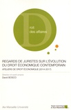 David Bosco - Regards de juristes sur l'évolution du droit économique contemporain - Ateliers de droit économique (2014-2017).