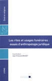 Jean-François Boudet - Les rites et usages funéraires : essais d'anthropologie juridique.