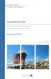 Jules François Diatta - Le navire et sa fin - Essai sur l'influence des statuts du navire sur le particularisme du droit maritime.