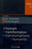 Bénédicte Boyer-Bévière et Isabelle Moine-Dupuis - Cahiers Droit, Sciences et Technologies N° 11/2020 : L'humain en transformation - Entre transhumanisme et humanité.