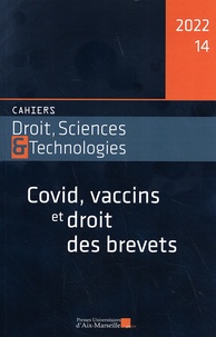 Nicolas Binctin - Cahiers Droit, Sciences et Technologies N° 14/2022 : Covid, vaccins et droit des brevets.