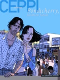 Daniel Ceppi - Stéphane Clément, chroniques d'un voyageur Tome 7 : Pondicherry, filiation fatale.