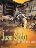 Alexandro Jodorowsky et Georges Bess - Juan Solo Tome 3 : La chair de la Gale.