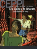 Daniel Ceppi - Stéphane Clément, chroniques d'un voyageur Tome 4 : Les routes de Bharata suivi de la malédiction de Surya.