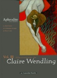 Claire Wendling - Aphrodite Tome 3 : Avec Wendling.