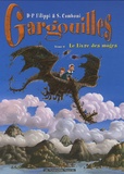 Denis-Pierre Filippi et Silvio Camboni - Gargouilles Tome 6 : Le Livre des mages.