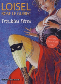 Rose Le Guirec - Loisel : Troubles fêtes.