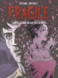 Stefano Raffaele - Fragile Tome 2 : Quand on n'a que la mort.