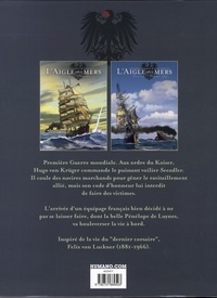L'Aigle des mers  Coffret en 2 volumes : Tome 1, Atlantique 1916 ; Tome 2, Pacifique 1917