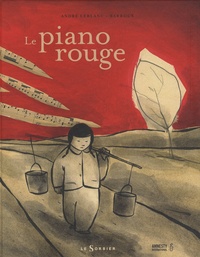 André Leblanc et  Barroux - Le piano rouge.