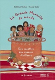 Delphine Godard et Laura Guéry - La grande marmite du monde - Des recettes aux saveurs d'ailleurs.