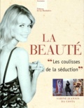 Sabine Jeannin Da Costa - La Beaute. "Les Coulisses De La Seduction".