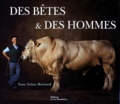 Yann Arthus-Bertrand - Des bêtes & des hommes.