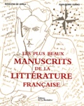 Jean-Pierre Guéno et Roselyne de Ayala - Les plus beaux manuscrits de la littérature française.