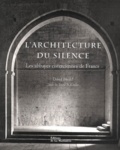 David Heald et Terryl-N Kinder - L'Architecture Du Silence. Les Abbayes Cisterciennes De France.
