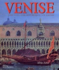 Alvise Zorzi - Venise. Une Cite, Une Republique, Un Empire.