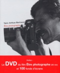Yann Arthus-Bertrand - Etre photographe. 1 DVD