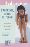 Rebecca Shankland et Alain Meunier - L'Anorexie, Sortir Du Tunnel.
