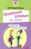 Sylvie Sargueil-Chouery - Questions intimes de filles.