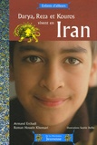 Armand Erchadi et Roman Hossein Khonsari - Darya, Reza et Kouros vivent en Iran.
