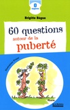 Brigitte Bègue - 60 questions autour de la puberté.