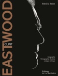 Patrick Brion - Clint Eastwood - Biographie, filmographie illustrée, analyse critique.