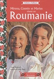 Claire Veillères - Miruna, Cosmin et Marius vivent en Roumanie.