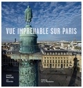 Hervé Tardy - Vue imprenable sur Paris.