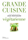 Jean Montagard - Grande cuisine végétarienne.