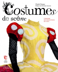 Claude Fauque - Costumes de scènes - A travers les collections du CNCS.
