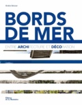 Noëlle Bittner - Bords de mer - Entre architecture et décoration.