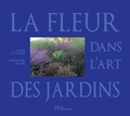 Yves-Marie Allain - La fleur dans l'art des jardins.