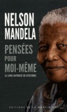 Nelson Mandela - Pensées pour moi-même - Le livre autorisé de citations.