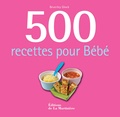 Beverly Glock - 500 recettes pour Bébé.