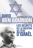 David Ben Gourion - Journal 1947-1948 - Les secrets de la création de l'Etat d'Israël.