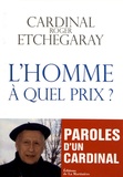 Roger Etchegaray - L'Homme, à quel prix ?.