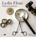Lydia Flem - Journal implicite - Photographies 2008-2012.
