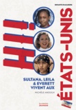 Michèle Anouilh - Sultana, Leila et Everett vivent aux Etats-Unis.