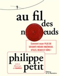 Philippe Petit - Au fil des noeuds.