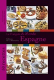 Jean-Louis André et Jean-Marie del Moral - Le vrai goût du monde : Espagne - 50 recettes.